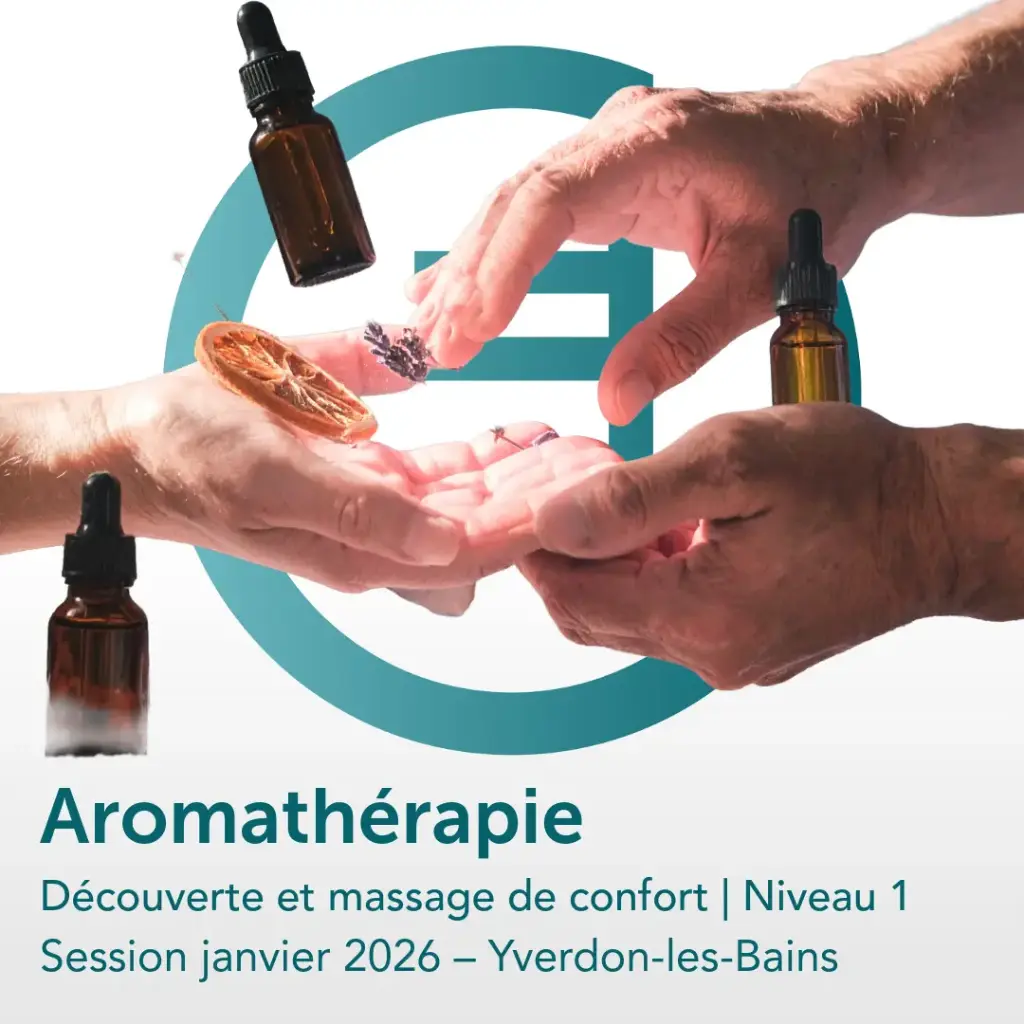 Formation Aromathérapie – Niveau 1 : Découverte et massage de confort – Session janvier 2026 – Yverdon-les-Bains